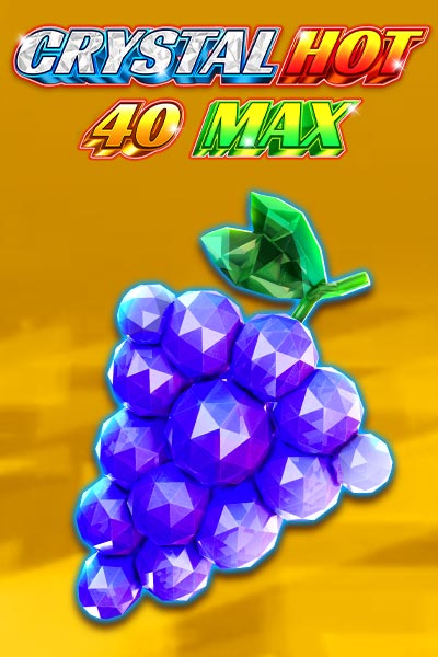 Crystal Hot 40 Max